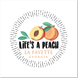 Life's a Peach La Fayette, Georgia Posters and Art
